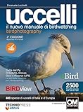 Uccelli. Il nuovo manuale di birdwatching