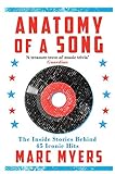 Anatomy of a Song: The Inside Stories Behind 45 Iconic Hits