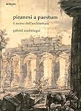 Piranesi a Paestum. Il suono dell architettura