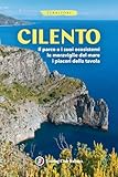 Cilento. Il parco e i suoi ecosistemi, le meraviglie del mare, i piaceri della tavola. Con Carta geografica ripiegata