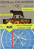 La RAI per le Olimpiadi di Roma 1960