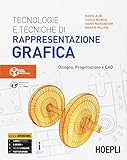 Tecnologie e tecniche di rappresentazione grafica. Disegno, progettazione e CAD. Per gli Ist. tecnici industriali. Con e-book. Con espansione online