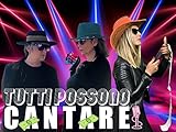 Tutti Possono Cantare