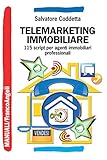 Telemarketing immobiliare. 115 script per agenti immobiliari professionali