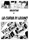 La curva di Lesmo: Parte prima