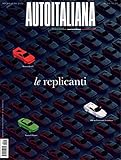 Auto italiana. Passione stile cultura. Le replicanti (Vol. 11)