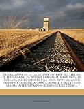 Descrizzione de la Felicissima Entrata del Serenis. D. Ferdinando De  Medici Cardinale, Gran Duca Di Toscana, Nella Citt Di Pisa: Con Tutti Gli Archi ... Interpretazioni, E Significati: E Con ...