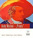 Andy Warhol - "Prints": Von Marilyn bis Mao: 13