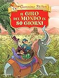 Il giro del mondo in 80 giorni di Jules Verne. Ediz. a colori