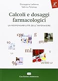 Calcoli e dosaggi farmacologici. La responsabilità dell infermiere