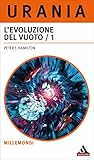 L evoluzione del vuoto - 1a parte (Urania)