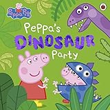 Peppa Pig: Peppa s Dinosaur Party