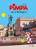 Pimpa va a Bologna. Ediz. illustrata