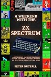 A Weekend with the ZX Spectrum