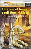 Un cane al tempo degli uomini liberi