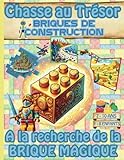 Chasse au Trésor Briques de Construction / A la recherche de la brique magique: Chasse au Tresor Enfant / Anniversaire 7 – 8 - 9 – 10 ans / Clé en ... - 10 ans / Cl en Main / Jeux Vacances Enfant