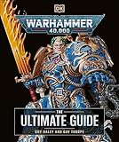 Warhammer 40,000 The Ultimate Guide