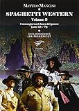 Spaghetti Western. Il mezzogiorno di fuoco del genere (anni  68- 71) (Vol. 3)