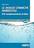 Le analisi chimiche ambientali: Dal campionamento al dato