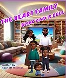 The Heart Family: Being Kind Is Cool