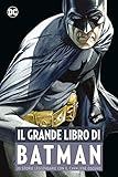 Il grande libro di Batman