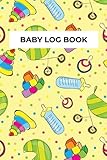 Baby Log Book: Keep Track Of Feeding Patterns, Sleep Times, Activities And Diaper Change. Perfect For Mom, Daycare, Babysitter, Or Caregiver