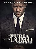 La furia di un uomo (Wrath of Man)