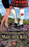 Swap husband against a man in a kilt: 1