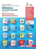 Chimica: concetti e modelli. Volume unico. Dalla materia all elettrochimica. Per la Scuola secondaria di II grado. Con Contenuto digitale (fornito elettronicamente)