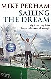 Sailing the Dream [Lingua Inglese]