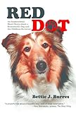 Red Dot: An Inspirational Short Story About a Dog and the Children He Loved (English Edition)