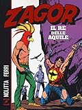 Zagor. Il re delle aquile