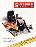 The Sheffield Collection: Celebrating Sheffield s Centenary 1893 - 1993