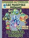 Chasse au Tresor Les Monstres Mignons / Le Cristal Magique: Chasse au Tresor Enfant / anniversaire enfant 4 – 5 - 6 – 7 ans / Clé en Main / Jeux Vacances Enfant / Halloween