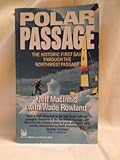 Polar Passage: The Historic First Sail Through the Northwest Passage