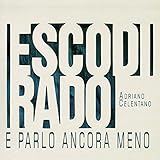 Esco Di Rado E Parlo...(Remastered)