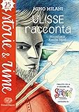 Ulisse racconta. Ediz. a colori