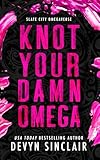 Knot Your Damn Omega [Alternate Cover Edition]