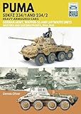 Puma SDKFZ 234/1 and 234/2 Heavy Armoured Cars: German Army and Waffen-SS and Luftwaffe Units: Western and Eastern Fronts, 1944-1945