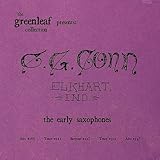 C. G. Conn: The Early Saxophones