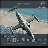 Lockheed F-104 G/J/s/ama Starfighter: Aircraft in Detail