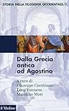 Storia della filosofia occidentale. Dalla Grecia antica ad Agostino (Vol. 1)