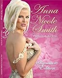 Anna Nicole Smith: Portrait of an Icon: Signature Edition