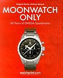 Moonwatch Only: 60 Years of Omega Speedmaster