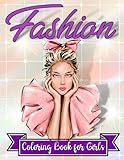 Fashion Coloring Book for Girls: Beautiful Illustration made for Fashion-Loving Girls featuring Dazzling Dresses, Trendy Shoes, Stylish Poses and more Cute Stuff in this Gorgeous Activity Book.