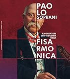 Paolo Soprani. Il fondatore dell industria della fisarmonica