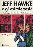 Jeff Hawke e gli extraterrestri - Il più suggestivo fumetto della fantascienza