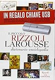 Il piccolo Rizzoli Larousse. Dizionario-enciclopedia. Con chiave USB