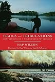 Trails and Tribulations: Confessions of a Wilderness Pathfinder (English Edition)