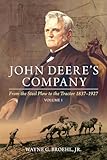 John Deere s Company: From the Steel Plow to the Tractor 1837–1927 (1)